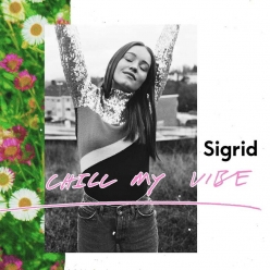 Sigrid - Chill My Vibe EP